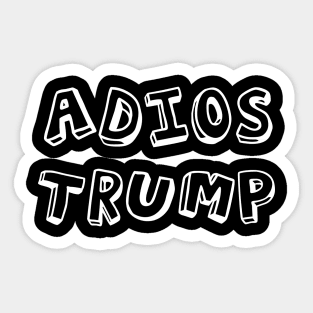 Adios Trump adios trump adios trump adios Sticker